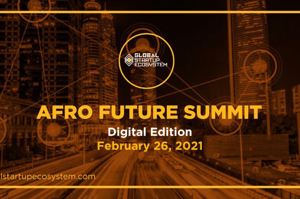 Global Startup Ecosystem (GSE) Launches Afro Future Future Summit To Prepare Black Professionals for a Digital Future